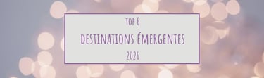 Destinations émergentes