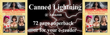 Canned Lightning; Part 1 of 4 of the Hayden Perry Story Arc; Released March 2025