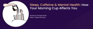 Sleep, Coffee, mental health