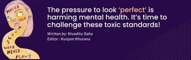 banner for the blog which says-The pressure to look ‘perfect’ is harming mental health. It’s time to