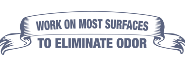  A ribbon banner reads: WORK ON MOST SURFACES TO ELIMINATE ODOR.