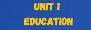 unit 1 1st year bac education, english course, 1st year bac