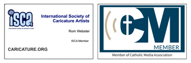 Membership in International Society of Caricature Artists and the Catholic Media Association