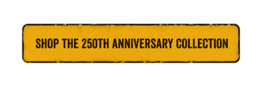SHOP THE 250TH ANNIVERSARY COLLECTION