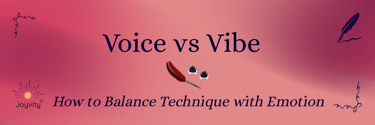 Voice vs Vibe blog banner with feather quill, ink bottles, and Joyvity™ logo.