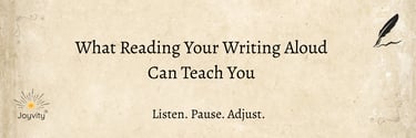 Blog banner reading “What Reading Your Writing Aloud Can Teach You” with parchment-style background
