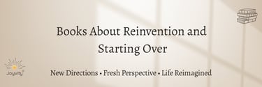 Banner image for blog “Books About Reinvention and Starting Over” featuring soft neutral background,