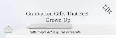 Graduation gifts that feel grown-up blog banner with minimalist workspace and practical gift theme