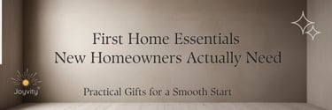 First home essentials and practical housewarming gifts for new homeowners on a beige wall background.