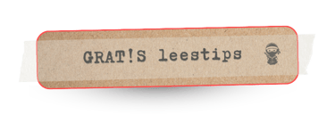 Ga naar GRATIS leestips!