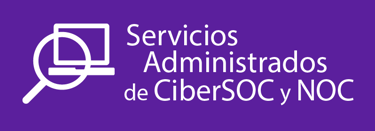 Servicios Administrados de CiberSOC y NOC