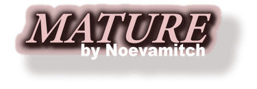 MATURE BY NOEVAMITCH