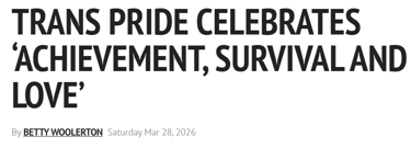 Trans Pride celebrates ‘achievement, survival and love’