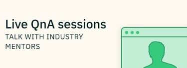 Live QNA Sessions- Talk with Industry Mentors