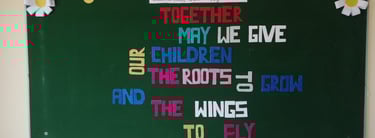  "Together may we give our children roots to grow and wings to fly" at Future Tech School System