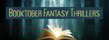 Beware of Booktober Fantasy Thrillers if you Click this Image.