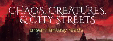 Chaos, Creatures, and City Streets: An Urban Fantasy list of great fantasy novels. 