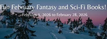 Fun February Fantasy and Sci-Fi Books