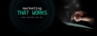 Digital image stating marketing that works.