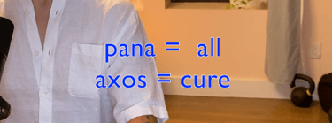pana = all, axos = cure