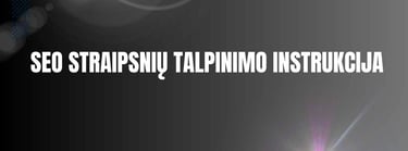 SEO straipsnių talpinimo instrukcija
