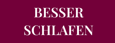 Möchtest du BESSER SCHLAFEN und gesunde Schlafgewohnheiten entwickeln?