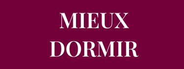 Veux-tu MIEUX DORMIR et développer des habitudes saines de sommeil ?