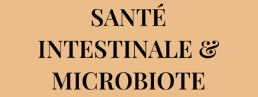 Veux-tu amliorer ta SANTÉ INTESTINALE & MICROBIOTE efficacement ?