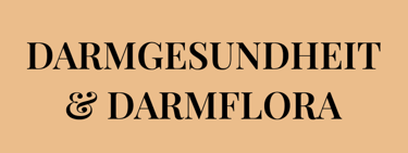 Möchtest du deine DARMGESUNDHEIT & DARMFLORA wirksam verbessern?