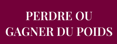 Veux-tu PERDRE OU GAGNER DU POIDS de manière durable et sans régime ?