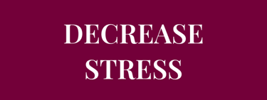 Do you want to develop strategies to  DECREASE STRESS  and live more in the moment?