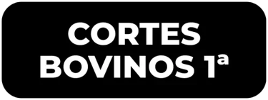 CORTES BOVINOS 1ª