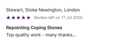 Five-star customer review for repointing coping stones in Stoke Newington, London.