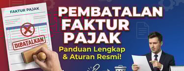 Pembatalan Faktur Pajak Faktur Pajak Pertambahan Nilai (PPN)