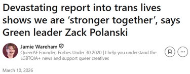 Devastating report into trans lives shows we are ‘stronger together’, says Green leader Zack Polansk