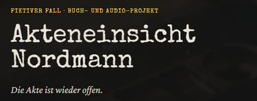 Book and audio project banner featuring the title Akteneinsicht Nordmann on a dark vintage background.