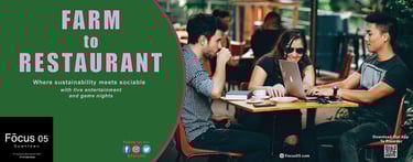 People working on a laptop at an outdoor café. Text reads: "Farm to Restaurant" and "Focus 05 Downtown."