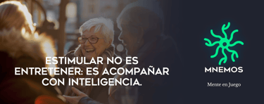 Mnemos: Estimular no es entretener: es acompñar con inteligencia
