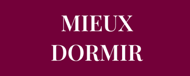 Veux-tu MIEUX DORMIR et développer des habitudes saines de sommeil ?
