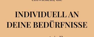 Möchtest du gesunde Gewohnheiten entwickeln, die INDIVIDUELL AN DEINE BEDÜRFNISSE angepasst sind?