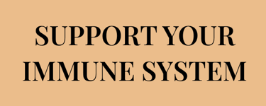 Do you want to  SUPPORT YOUR IMMUNE SYSTEM  in a natural way?