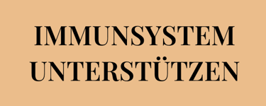 Möchtest du dein IMMUNSYSTEM UNTERSTÜTZEN auf natürliche Weise?
