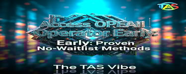 Access OpenAI Operator Early: Proven No-Waitlist Methods