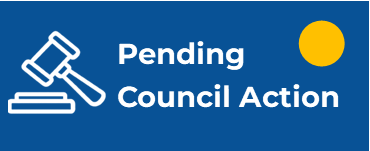 Pending Council Action