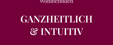 Möchtest du Gesundheit und Wohlbefinden  GANZHEITLICH & INTUITIV  angehen?