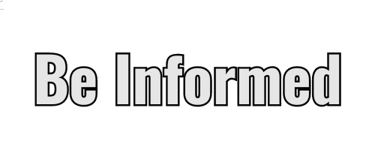 Be Informed