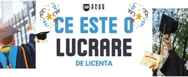 Ce este o lucrare de licenta