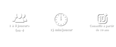 1 à 8 joueurs  15 minutes par joueur, a partir de 8 ans