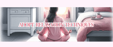 Adopt Relaxation Techniques