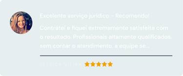 Depoimento de cliente: Excelente serviço jurídico - Recomendo! Contratei e fiquei satisfeita...